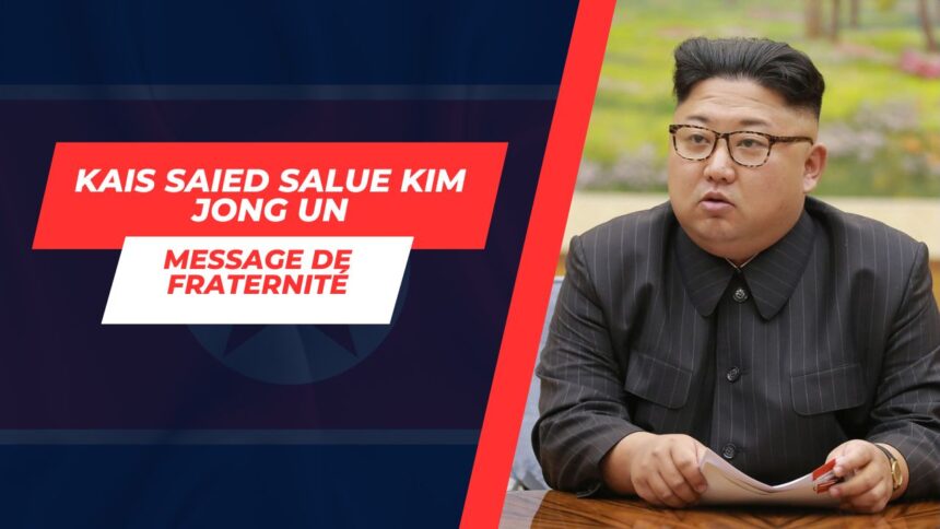 Kais-Saied-salue-Kim-Jong-Un-Un-Message-de-Fraternite-Tunisie-Coree-du-Nord