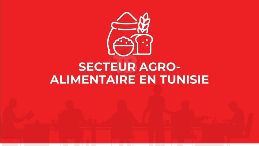 Secteur Agro-alimentaire en Tunisie