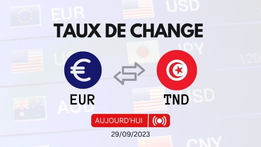 taux-de-change-euro-tnd-29-09-2023