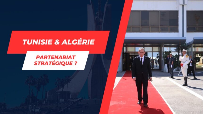 Diplomatie prospère : La Tunisie vise un partenariat stratégique avec l’Algérie à la 22e commission mixte tuniso-algérienne