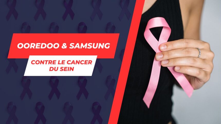 Ooredoo Tunisie et Samsung s’allient pour soutenir la lutte contre le cancer du sein