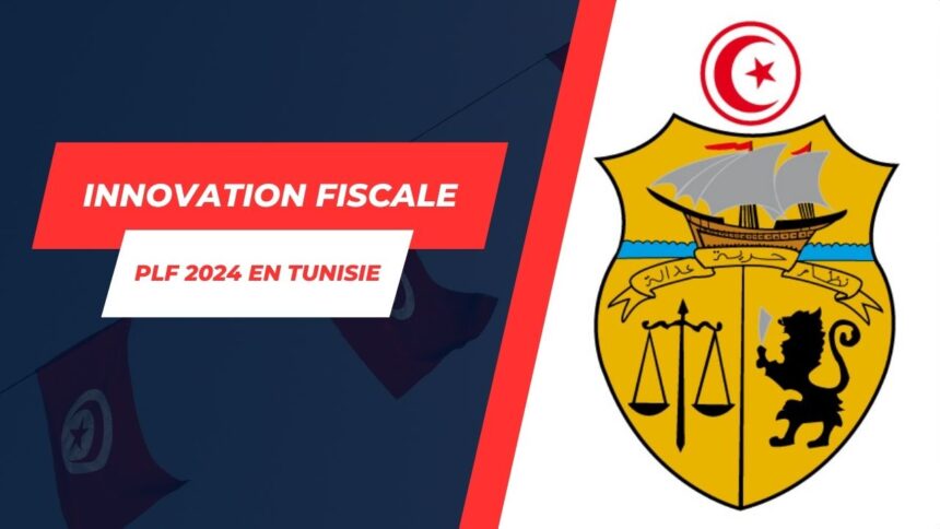 PLF 2024 43 mesures innovantes pour booster l’économie tunisienne