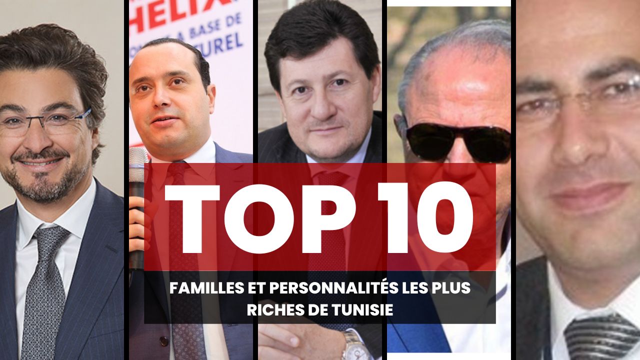 familles et personnalités les plus riches de Tunisie