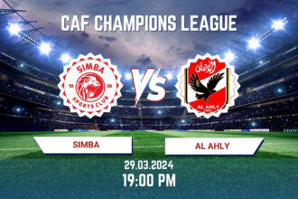Simba vs Al Ahly CAF Champions League TVStreaming Sur quelle chaîne et à quelle heure suivre le 14 de Finale Aller