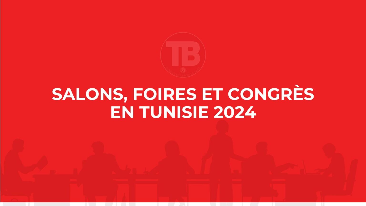 salons, foires et congrès en Tunisie 2024