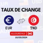 Taux de change Euro – Dinar Tunisien Aujourd’hui 10052024