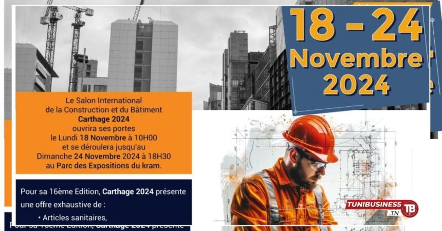 Carthage 2024 Salon International de la Construction du 18 au 24 Novembre