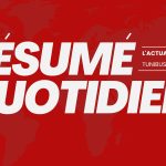 Résumé Quotidien actualités tunisie